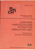Chirurgia i anestezjologia w praktyce ambulatoryjnej Nr 24 / 90