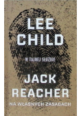 W tajnej służbie Tom 6 Jack Reacher Na własnych zasadach