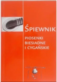 Śpiewnik piosenki biesiadne i cygańskie