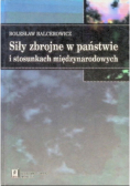 Siły zbrojne w państwie i stosunkach międzynarodowych