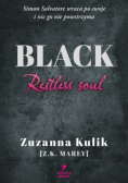Black. Restless soul