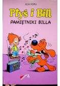 Ptyś i Bill Tom 7 Pamiętniki Billa