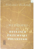 Wędrówka po dziejach przemysłu Polskiego