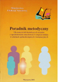 Poradnik metodyczny dla nauczycieli kształcących uczniów z upośledzeniem umysłowym w stopniu lekkim w szkołach ogólnodostępnych i integracyjnych