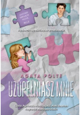 Uzupełniasz mnie
