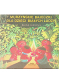 Murzyńskie bajeczki dla dzieci i białych ludzi