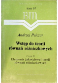 Wstęp do teorii równań różniczkowych Część 2