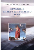 Ewangelie Zmartwychwstałego Boga