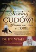 Oczekuj cudów Sekretna moc tkwi w Tobie