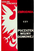 Zbrodnia czy początek wojny domowej