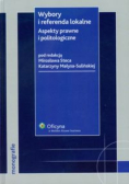 Wybory i referenda lokalne. Aspekty prawne i politologiczne