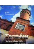 Tarnów miasto niezwykłe