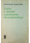 Szkice z dziejów radykalizmu chrześcijańskiego