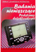Badania nieniszczące Podstawy defektoskopii