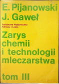 Zarys chemii i technologii mleczarstwa Tom 3