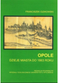 Opole dzieje miasta do 1863 roku