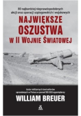 Największe oszustwa w II wojnie światowej