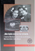 Nie było czasu na strach