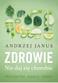 Zdrowie. Nie Daj Się Chorobie