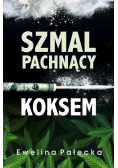 Szmal pachnący koksem