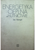 Energetyka cieplna w hutnictwie