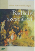 Bądźcie szczęśliwi