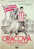 Cracovia znaczy Kraków. Historia w Pasy