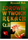 Zdrowie w twoich rękach Część II