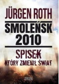 Smoleńsk 2010 Spisek który zmienił świat