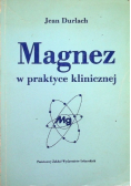 Magnez w praktyce klinicznej