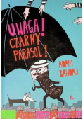 Uwaga Czarny parasol!