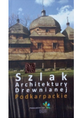 Szlak Architektury Drewnianej Podkarpackie