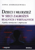 Dzieci i młodzież w sieci zagrożeń realnych i wirtualnych