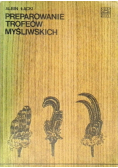 Preparowanie trofeow myśliwskich