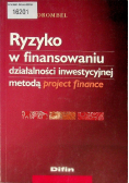 Ryzyko w finansowaniu działalności inwestycyjnej metodą project finance