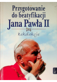 Przygotowanie do beatyfikacji Jana Pawła II Rekolekcje