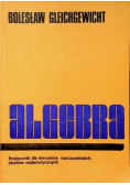 Algebra Podręcznik dla kierunków nauczycielskich studiów matematycznych
