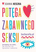 Potęga zabawnego seksu Przepisy na seks