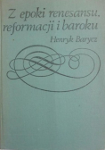 Z epoki renesansu reformacji i baroku