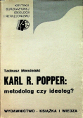 Karl R. Popper: metodolog czy ideolog?