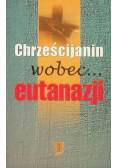 Chrześcijanin wobec... eutanazji