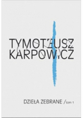 Karpowicz Dzieła zebrane Tom 1