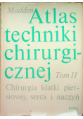 Atlas techniki chirurgicznej Tom II
