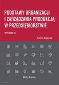 Podstawy organizacji i zarządzania produkcją w przedsiębiorstwie
