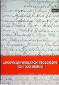 Leksykon wielkich teologów XX i XXI wieku