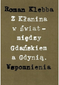 Z Kłanina w świat między Gdańskiem a Gdynią Wspomnienia