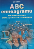 ABC enneagramu jak rozpoznać siły sterujące naszym zachowaniem