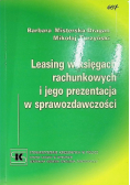 Leasing w księgach rachunkowych i jego prezentacja w sprawozdawczości