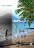 Indonezja Po drugiej stronie raju dedykacja autora
