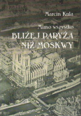 Bliżej Paryża niż Moskwy